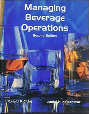 Managing Beverage Operations textbook by Ronald F. Cichy and Lendal H. Kotschevar - AHLEI hospitality management guide for bar and restaurant beverage service