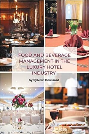 Food and Beverage Management in the Luxury Hotel Industry textbook - comprehensive guide to F&B operations, revenue management, and sustainability in luxury hospitality