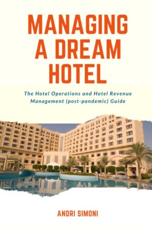 Managing a Dream Hotel textbook cover - comprehensive guide to hotel operations and hotel revenue management in the post-pandemic hospitality industry