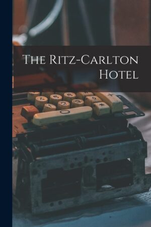 The Ritz-Carlton Hotel historic book cover public domain work